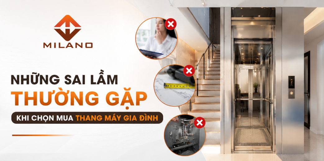 Những Sai Lầm Thường Gặp Khi Chọn Mua Thang Máy Gia Đình